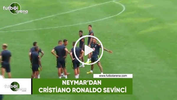 Neymar'dan Cristiano Ronaldo sevinci!