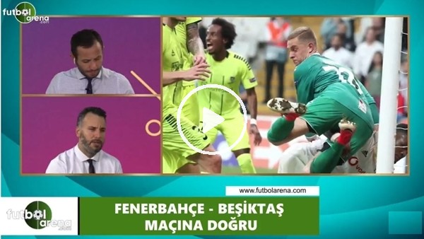 FutbolArena TV'de Fenerbahçe - Beşiktaş derbisine doğru