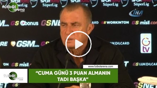 Fatih Terim: "Cuma günü 3 puan almanın tadı başka"