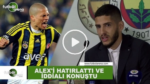 Benzia, Alex'i hatırlattı ve iddialı konuştu!