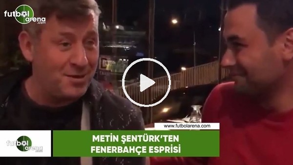 Metin Şentürk'ten Fenerbahçe esprisi! "Kötü gidişatı görmüyorum"