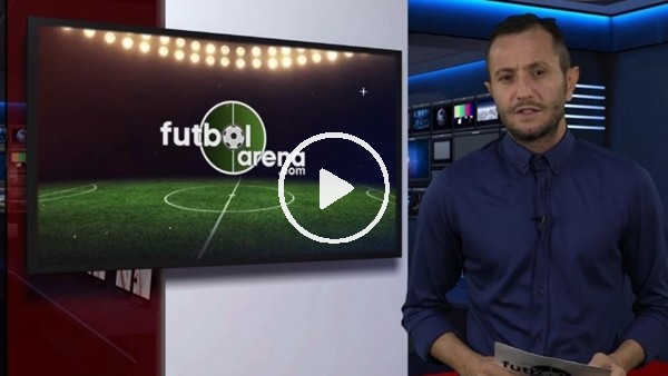 FutbolArena akşam haberleri turu (3 Ekim 2018)