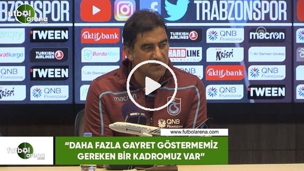 Ünal Karaman: "Daha fazla gayret göstermemiz gereken bir kadromuz var"