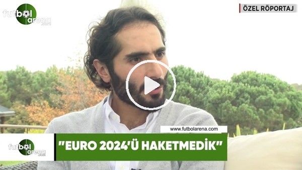 Hamit Altıntop: "EURO 2024'ü hak etmedik"