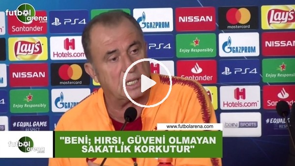 Fatih Terim: "Beni; hırsı, güveni olmayan sakatlık korkutur"
