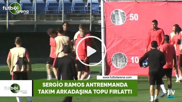 Sergio Ramos antrenmanda takım arkadaşına topu fırlattı