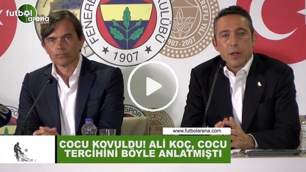 Phillip Cocu kovuldu, Ali Koç tercihini böyle açıklamıştı