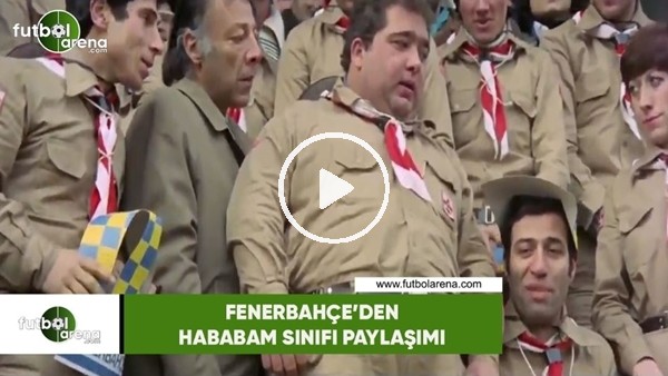 Fenerbahçe'den Hababam Sınıfı paylaşımı