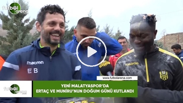 Yeni Malatyaspor'da Ertaç ve Muniru'nun doğum günü kutlandı