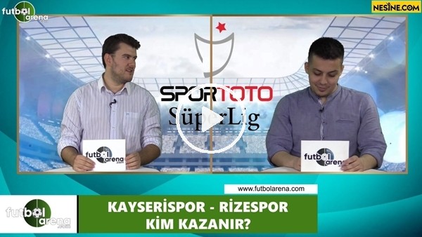 Kayserispor - Çaykur Rizespor maçını kim kazanır?