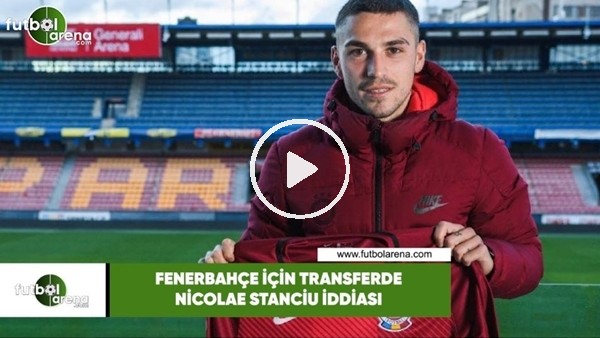 Fenerbahçe için transferde Nicolae Stanciu iddiası