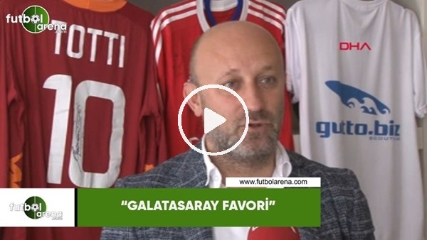 Cenk Ergün: "Galatasaray favori"