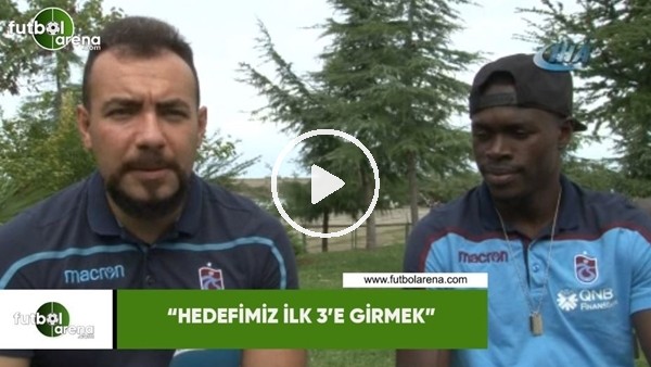 Zargo Toure: "Hedefimiz ilk 3'e girmek"