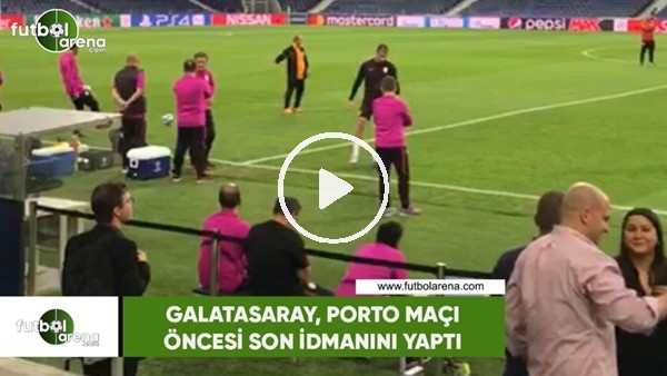 Galatasaray, Porto maçı öncesi son idmanını yaptı