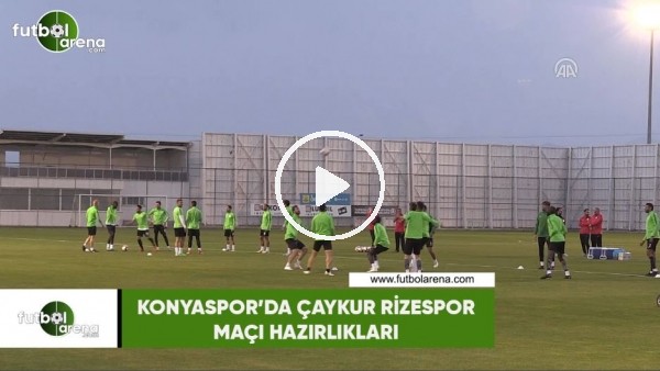 Konyaspor'da Çaykur Rizespor maçı hazırlıkları