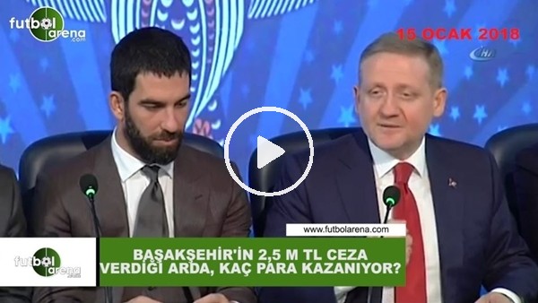  Arda Turan kaç para kazanıyor?