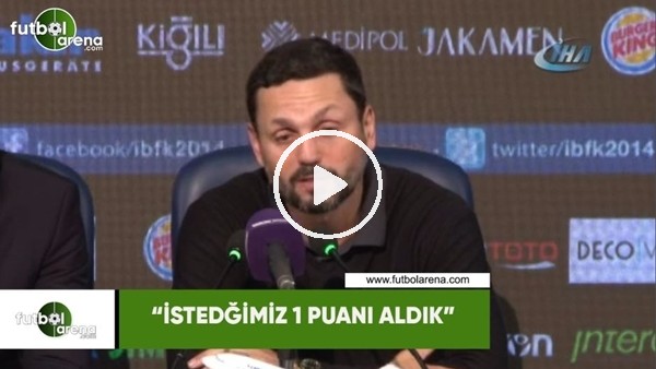 Erol Bulut: "İstediğimiz 1 puanı aldık"