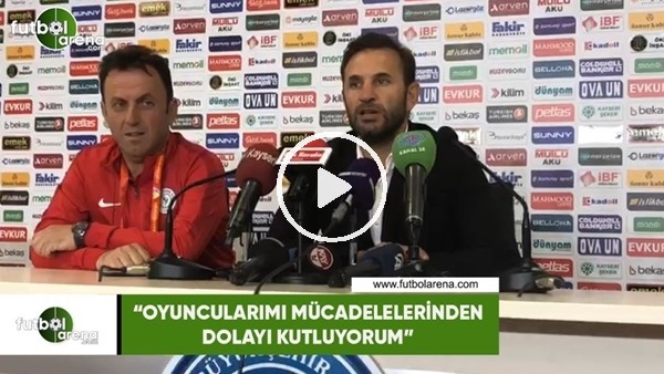Okan Buruk: "Oyuncularımı mücadelelerinden dolayı kutluyorum"