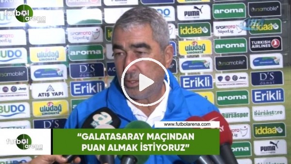 Samet Aybaba: "Galatasaray maçından puan almak istiyoruz"