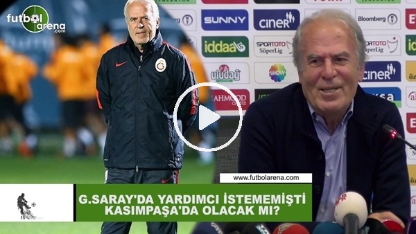 Mustafa Denizli, Galatasaray'da yardımcı istememişti, Kasımpaşa'da olacak mı?