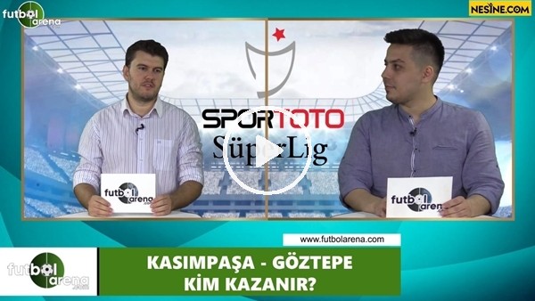 Kasımpaşa - Göztepe maçını kim kazanır?