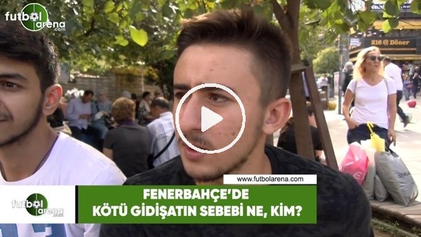 Fenerbahçe'de kötü gidişatın sebebi ne, kim?