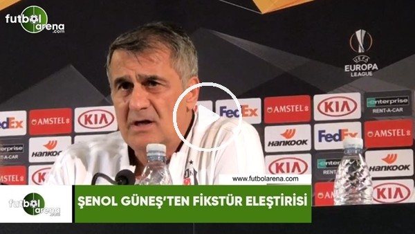 Şenol Güneş'ten fikstür eleştirisi