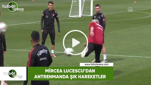 Mircea Lucescu'dan antrenmanda şık hareketler