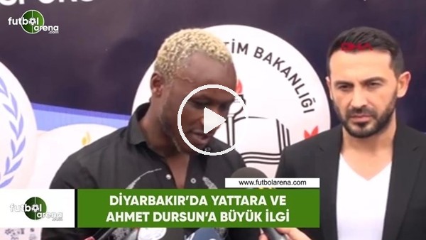 Diyarbakır'da Ahmet Dursun ve Yattara'ya büyük ilgi