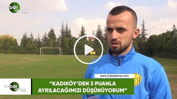 İlhan Parlak: "Kadıköy'den 3 puanla ayrılacağımızı düşünüyorum"