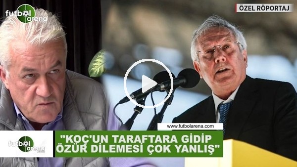 Meriç Müldür: "Ali Koç'un taraftara gidip özür dilemesi çok yanlış"