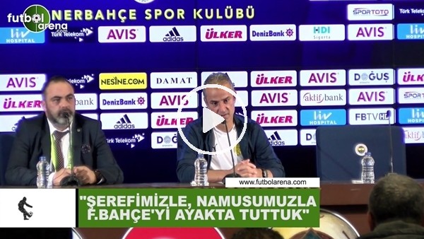 İsmail Kartal: "Şerefimizle, namusumuzla Fenerbahçe'yi ayakta tuttuk"