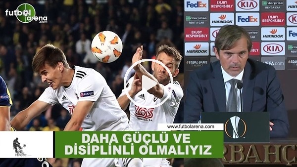 Phillip Cocu: "Daha güçlü ve disiplinli olmalıyız"