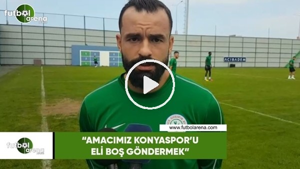 Mehmet Uslu: "Amacımız Konyaspor'u eli boş göndermek"