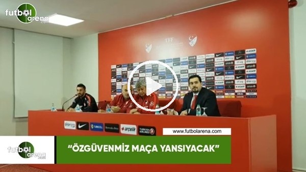 Mahmut Tekdemir: "Özgüvenimiz maçı yansıyacak"