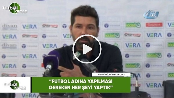 Hakan Kutlu: "Futbol adına yapılması gereken her şeyi yaptık"