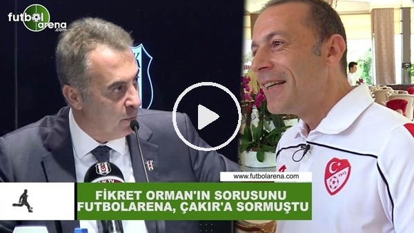 Fikret Orman'ın sorusunu FutbolArena,  Cüneyt Çakır'a sormuştu