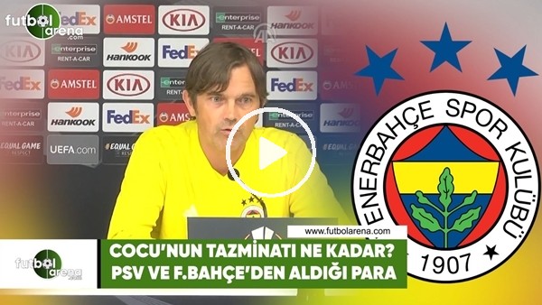 Cocu'nun tazminatı ne kadar? PSV ve Fenerbahçe'den aldığı para