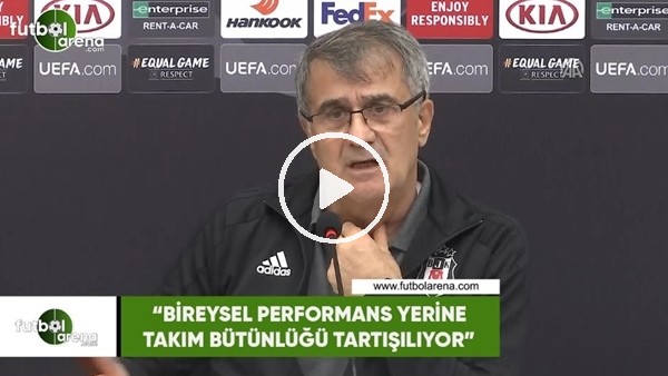 Şenol Güneş: "Bireysel performans yerine takım bütünlüğü tartışılıyor"