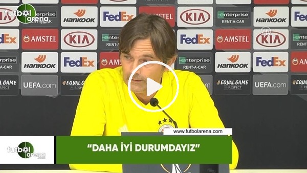 Phillip Cocu: "Daha iyi durumdayız"