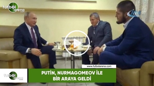Putin, Nurmagomedov ile bir araya geldi