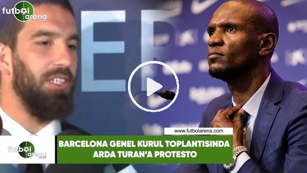 Barcelona Genel Kurul Toplantısında Arda Turan'a protesto