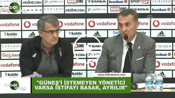 Fikret Orman: "Şenol Güneş'i istemeyen yönetici varsa istifayı basar, ayrılır"