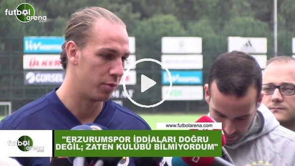 Michael Frey: "Erzurumspor iddiaaları doğru değil, zaten kulübü bilmiyordum"