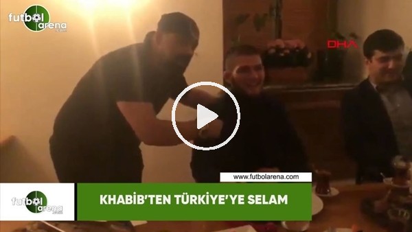 Khabib'ten Türkiye'ye selam
