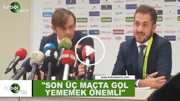 Phillip Cocu: "Son 3 maçta gol yememek önemli"