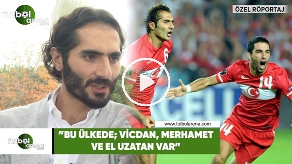 Hamit Altıntop: "Bu ülkede; vicdan merhamet ve el uzatan var"
