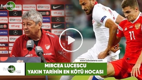Mircea Lucescu, yakın tarihin en kötü hocası