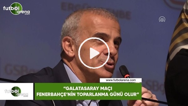 Oğuz Çetin: "Galatasaray maçı Fenerbahçe'nin toparlanma günü olur"