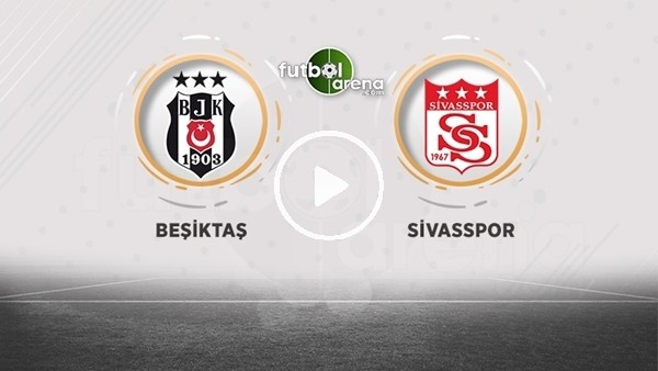 FutbolArena TV'de Beşiktaş - Sivasspor maçı sonrası değerlendirmeler